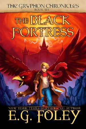 [Gryphon Chronicles 06] • The Black Fortress